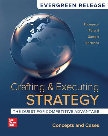 Crafting & Executing Strategy: The Quest for Competitive Advantage: Concepts and Cases, 2024e (eBook)