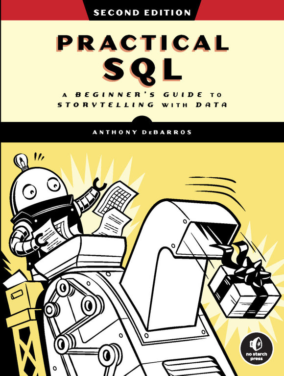 Practical Sql: A Beginner'S Guide To Storytelling With Data‎