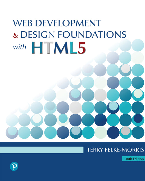 Web Development and Design Foundations with HTML5 10e (eText)