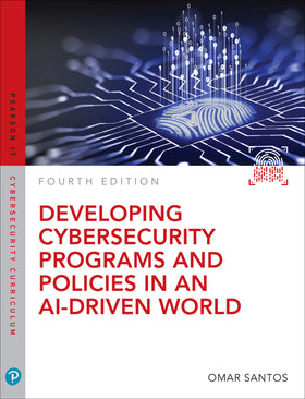 Developing Cybersecurity Programs and Policies in an AI-Driven World, 4e (eBook)