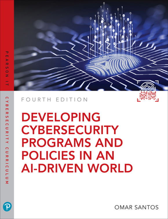 Developing Cybersecurity Programs and Policies in an AI-Driven World, 4e (eBook)