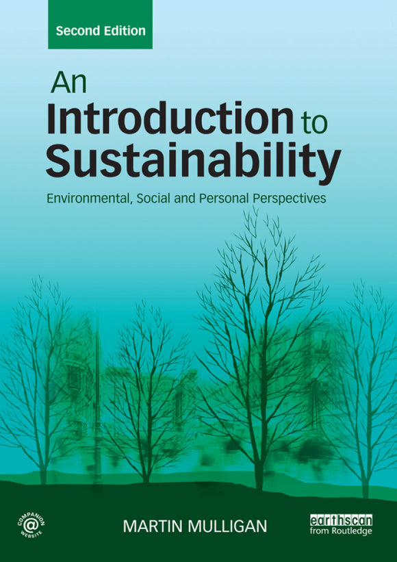 An Introduction to Sustainability: Environmental, Social and Personal Perspectives, 2e (eBook)