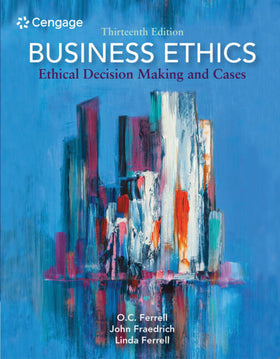 Business Ethics: Ethical Decision Making and Cases, 13e (eBook)
