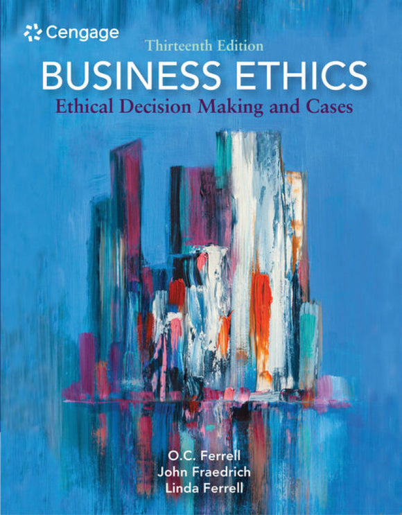 Business Ethics: Ethical Decision Making and Cases, 13e (eBook)