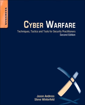 Cyber Warfare: Techniques, Tactics and Tools for Security Practitioners, 2e (eBook)