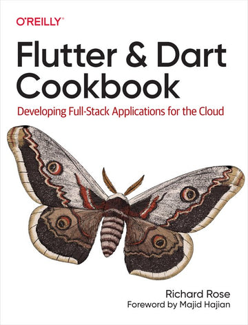 Flutter and Dart Cookbook: Developing Full-Stack Applications for the Cloud, 1e (eBook)