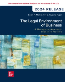 The Legal Environment of Business, A Managerial Approach: Theory to Practice: 2024 Release ISE (eBook)
