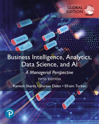 Business Intelligence, Analytics, Data Science, and AI, Global Edition: A Managerial Perspective, 5e (eBook)